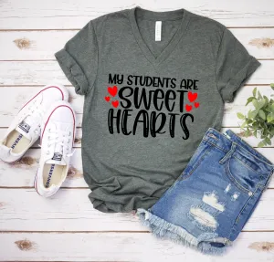 My Students are Sweet Hearts T Shirt- Teacher Shirts - Favorite Teacher T Shirt - Valentines Day Shirt