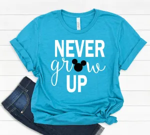 Never Grow up Mickey T Shirt- Disney Favorite - Disney Fan T Shirt
